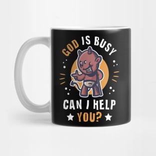 Cute Devil funny quote God is busy can I help you? Mug